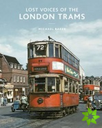 Lost Voices of the London Trams