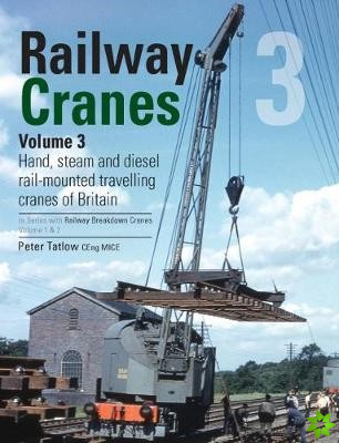 Railway Cranes Volume 3