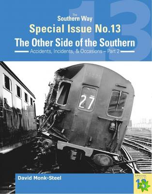 Southern Way Special Issue No. 13