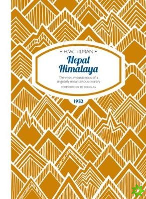 Nepal Himalaya: The Most Mountainous of a Singularly Mountainous Country
