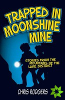 Trapped in Moonshine Mine