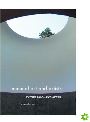 Minimal Art and Artists in the 1960s and After