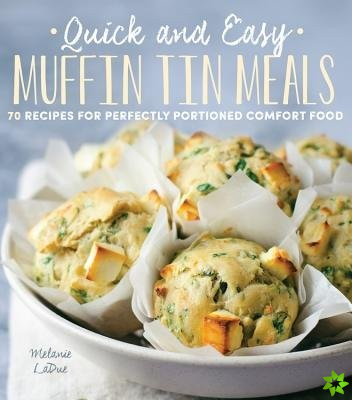 Quick and Easy Muffin Tin Meals