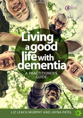 Living a good life with Dementia