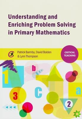 Understanding and Enriching Problem Solving in Primary Mathematics