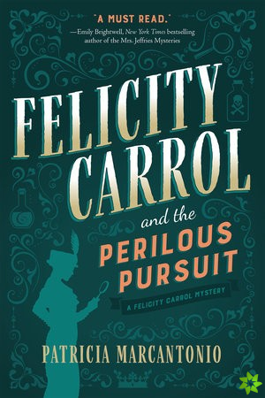 Felicity Carrol And The Perilous Pursuit