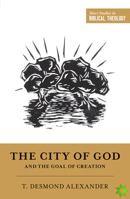City of God and the Goal of Creation