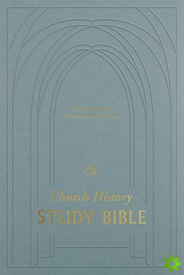 ESV Church History Study Bible