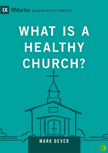 What Is a Healthy Church?