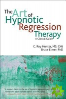 Art of Hypnotic Regression Therapy