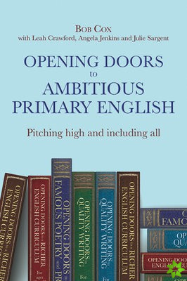 Opening Doors to Ambitious Primary English