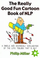 Really Good Fun Cartoon Book of NLP