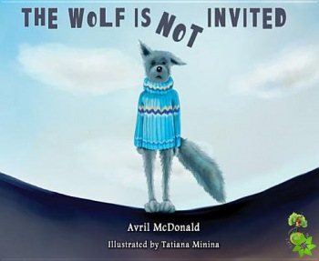 Wolf is Not Invited