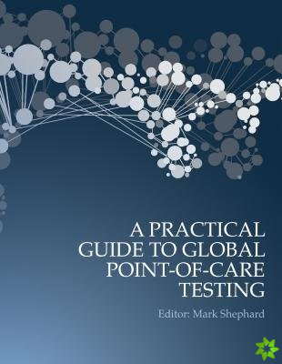Practical Guide to Global Point-of-Care Testing