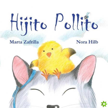 Hijito pollito (Little Chick and Mommy Cat)