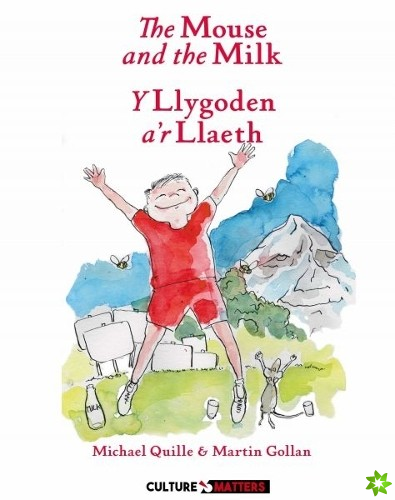 Mouse and the Milk/ y Llygoden a'r Llaeth