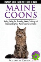Maine Coon Cats: The Owners Guide from Kitten to Old Age