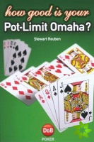 How Good is Your Pot Limit Omaha?