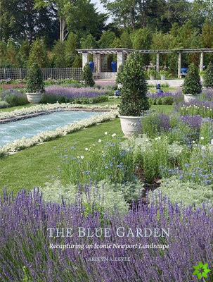 Blue Garden: Recapturing an Iconic Newport Landscape