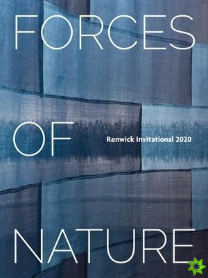 Forces of Nature: Renwick Invitational 2020