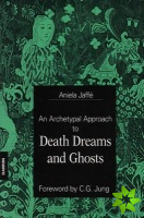 Archetypal Approach to Death Dreams & Ghosts