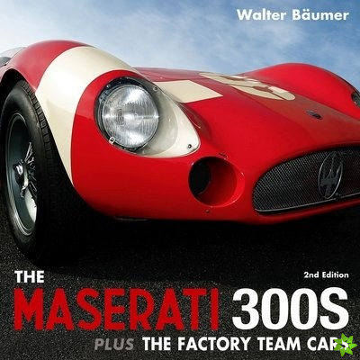 Maserati 300S plus the Factory Team Cars