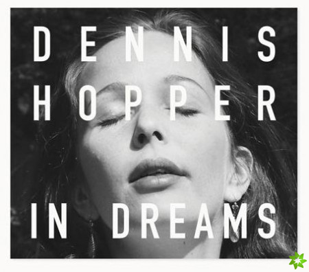 Dennis Hopper: In Dreams