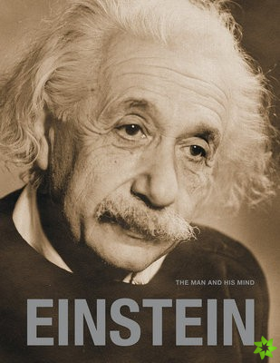Einstein: The Man and his Mind