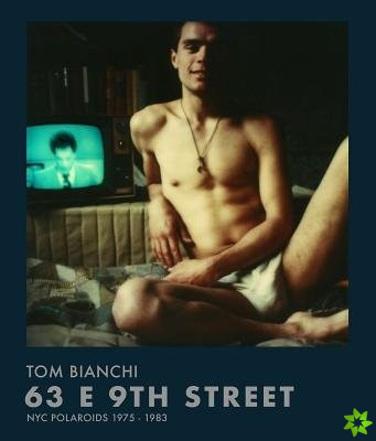 Tom Bianchi: 63 E 9th Street