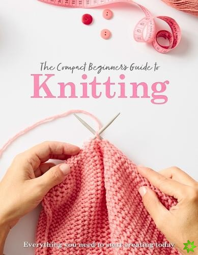 Compact Beginner's Guide to Knitting
