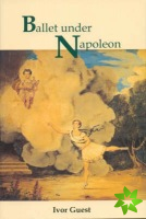 Ballet Under Napoleon
