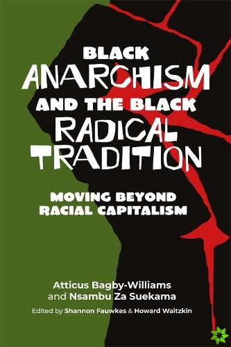 Black Anarchism and the Black Radical Tradition