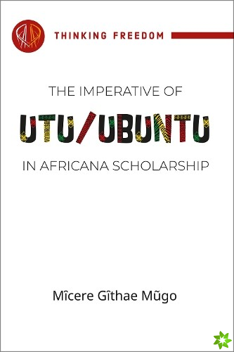 imperative of Utu / Ubuntu in Africana scholarship
