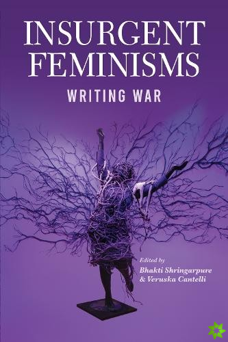 Insurgent Feminisms: Writing War