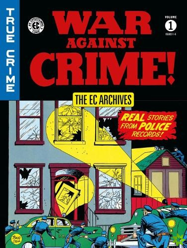 Ec Archives: War Against Crime Vol. 1