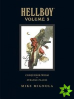 Hellboy Library Volume 3: Conqueror Worm and Strange Places