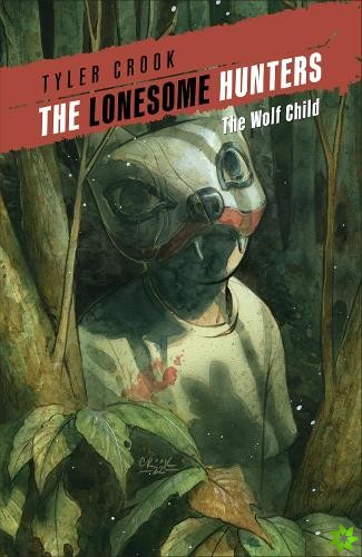 Lonesome Hunters: The Wolf Child