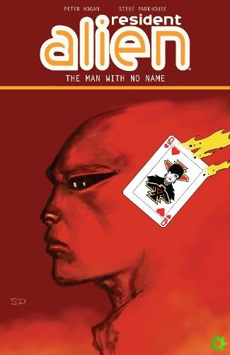 Resident Alien Volume 4: The Man With No Name