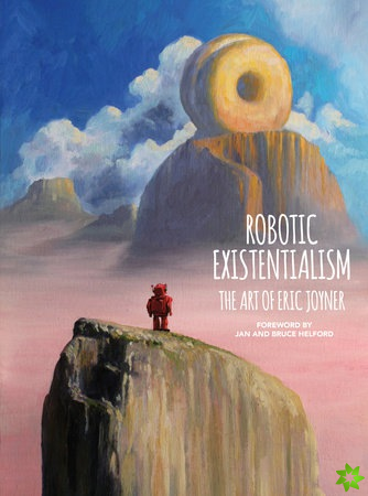 Robotic Existentialism: The Art Of Eric Joyner