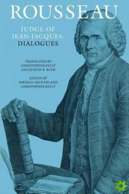 Rousseau, Judge of Jean-Jacques: Dialogues