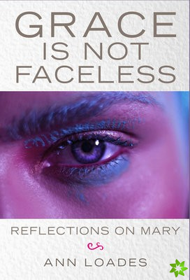 Grace is Not Faceless
