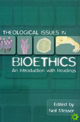 Theological Issues in Bioethics