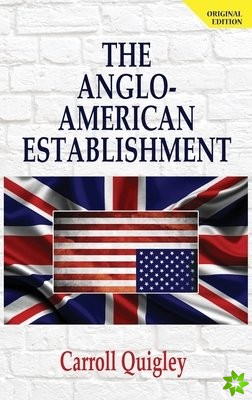 Anglo-American Establishment - Original Edition