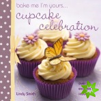 Bake Me I'm Yours... Cupcake Celebration