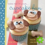 Bake Me I'm Yours ... Cupcake Fun - over 25 cute cake characters
