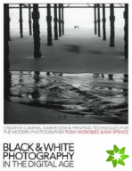 Black and White Photography in the Digital Age