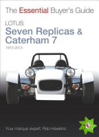 Essential Buyers Guide Lotus Seven Replicas and Caterham