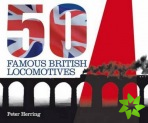 Fifty Famous British Locomotives