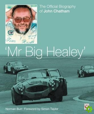 John Chatham - `Mr Big Healey'