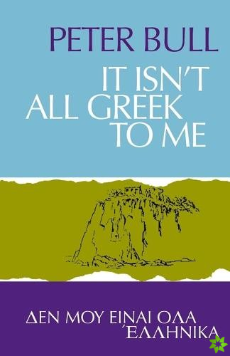 It Isn't All Greek To Me